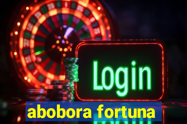 abobora fortuna